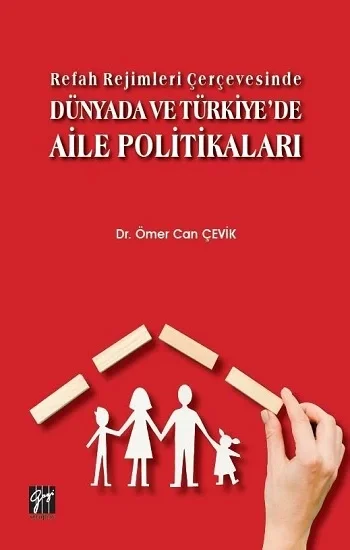 Refah Rejimleri Çerçevesinde Dünyada ve Türkiyede Aile Politikaları