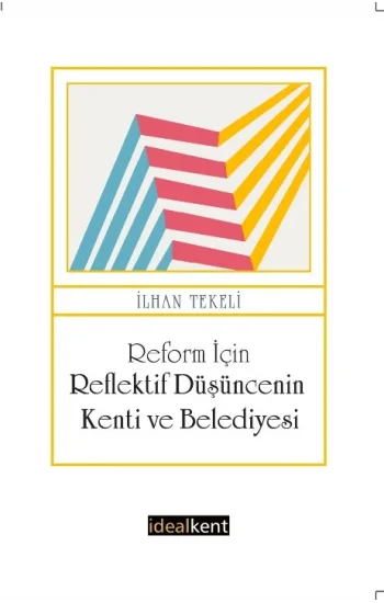 Reform İçin Reflektif Düşüncenin Kenti ve Belediyesi