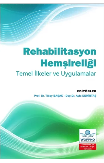 Rehabilitasyon Hemşireliği Temel İlkeler ve Uygulamalar