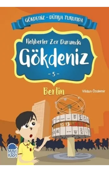 Rehberler Zor Durumda Gökdeniz Berlin - Gökdeniz Dünya Turunda 5