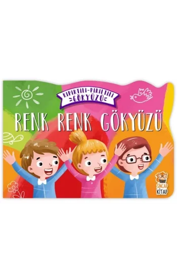 Renk Renk Gökyüzü - Kıpırtılı Pırıltılı Gökyüzü (Ciltli)