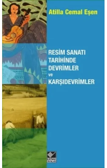 Resim Sanatı Tarihinde Devrimler ve Karşıdevrimler