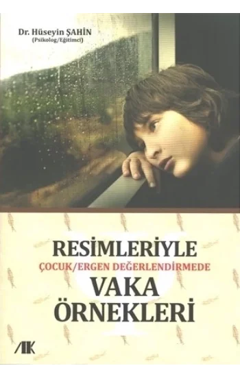 Resimleriyle  çocuk/ergen değerlendirmede vaka örnekleri