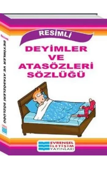 Resimli Deyimler ve Atasözleri Sözlüğü