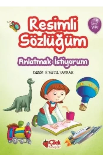 Resimli Sözlüğüm Anlatman İstiyorum (5-7 Yaş)