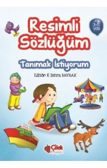 Resimli Sözlüğüm - Tanımak İstiyorum  (3-5 Yaş)