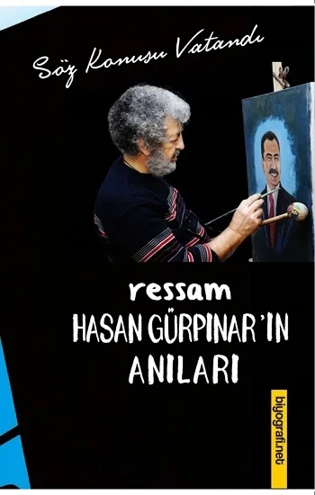 Ressam Hasan Gürpınarın Anıları