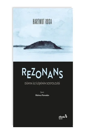 Rezonans : Dünya İle İlişkinin Sosyolojisi