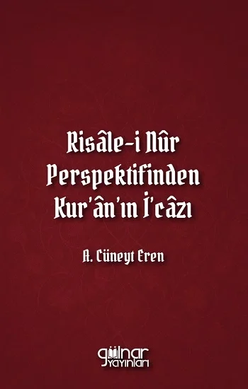 Risale-i Nur Perspektifinden Kuranın İcazı