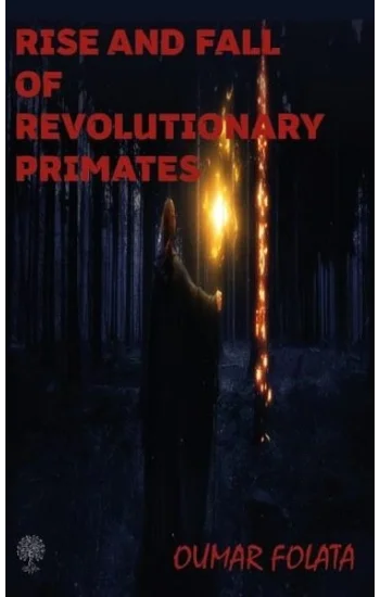 Rise And Fall of Revolutionary Primates