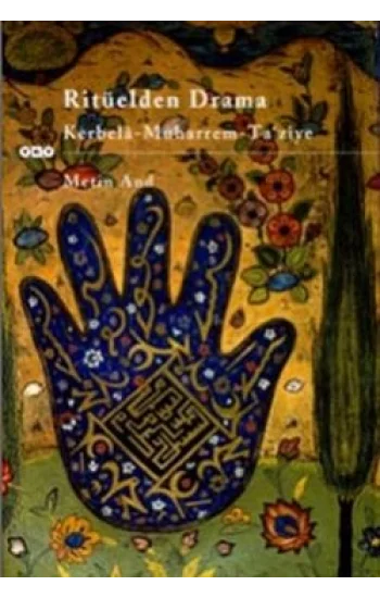 Ritüelden Drama Kerbela - Muharrem - Ta’ ziye