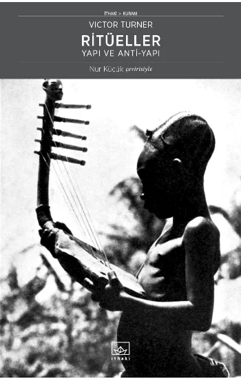 Ritüeller – Yapı ve Anti-Yapı
