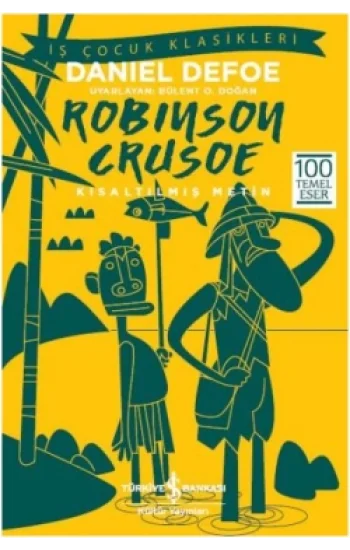 Robinson Crusoe (Kısaltılmış Metin) 100 Temel Eser