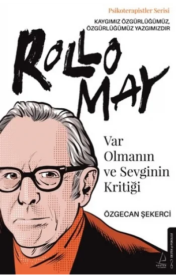 Rollo May - Var Olmanın ve Sevginin Kritiği