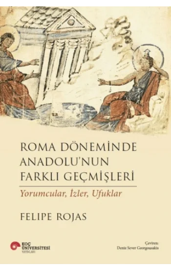 Roma Döneminde Anadolunun Farklı Geçmişleri