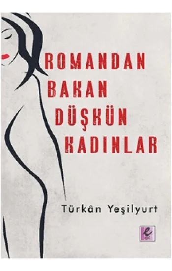 Romandan Bakan Düşkün Kadınlar