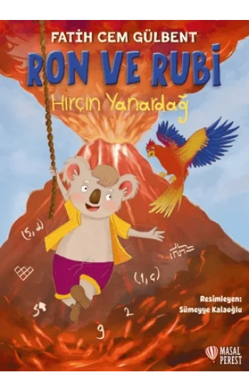 Ron ve Rubi - Hırçın Yanardağ