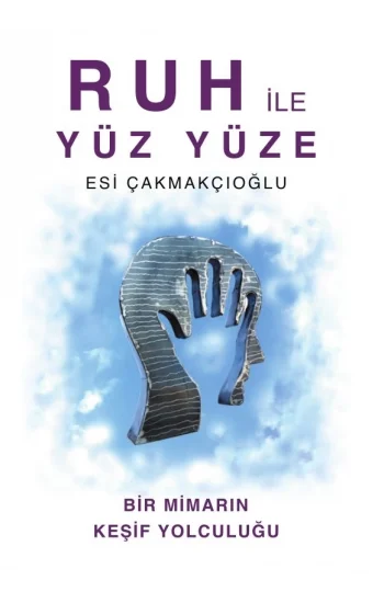 Ruh ile Yüz Yüze