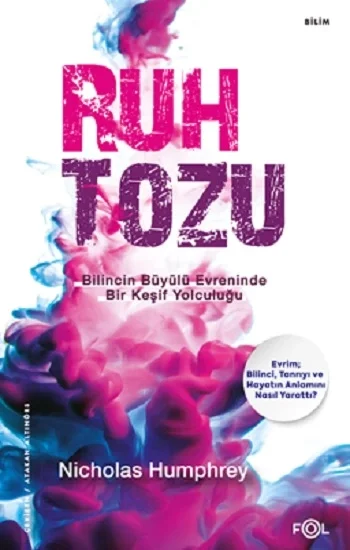 Ruh Tozu –Bilincin Büyülü Evreninde Bir Keşif Yolculuğu