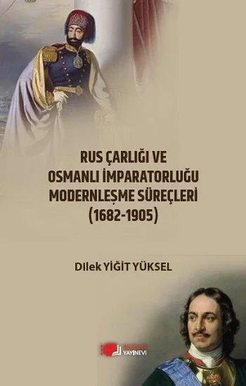 Rus Çarlığı Ve Osmanlı İmparatorluğu Modernleşme Süreçleri