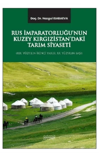Rus İmparatorluğunun Kuzey Kırgızistandaki Tarım Siyaseti