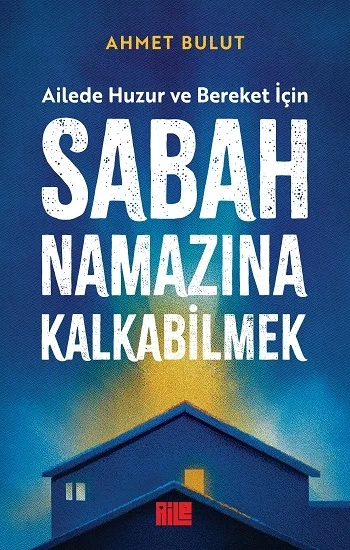 Sabah Namazına Kalkabilmek