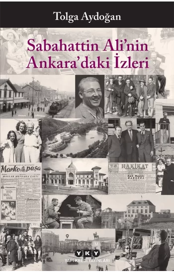 Sabahattin Ali’nin Ankara’daki İzleri