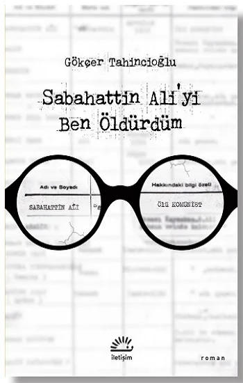 Sabahattin Aliyi Ben Öldürdüm