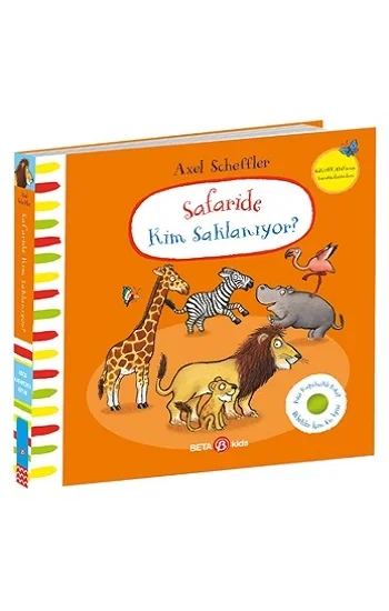 Safaride Kim Saklanıyor? Axel Scheffler (Keçe Kapakçıklı kitap) (Ciltli)