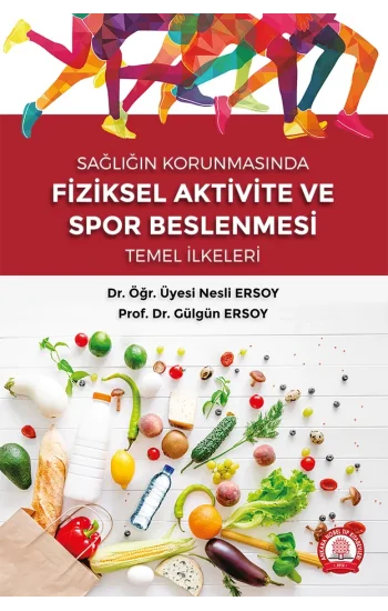 Sağlığın Korunmasında Fiziksel Aktivite ve Spor Beslenmesi Temel İlkeleri