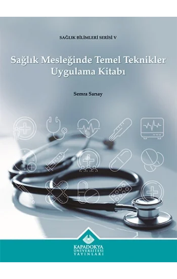 Sağlık Mesleğinde Temel Teknikler Uygulama Kitabı