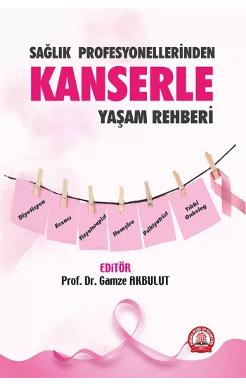 Sağlık Profesyonellerinden Kanserle Yaşam Rehberi