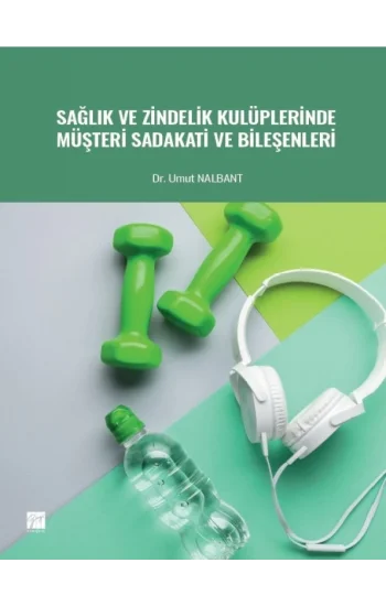 Sağlık ve Zindelik Kulüplerinde Müşteri Sadakati ve Bileşenleri