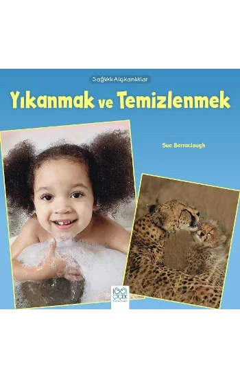 Sağlıklı Alışkanlıklar - Yıkanmak ve Temizlenmek