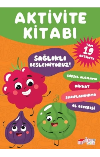 Sağlıklı Besleniyoruz Aktivite Kitabı