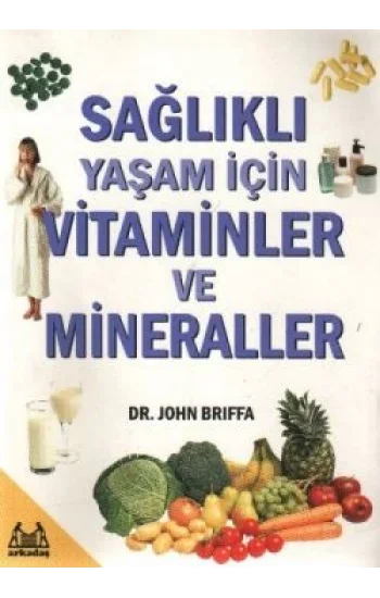 Sağlıklı Yaşam İçin Vitaminler ve Mineraller