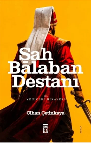 Şah Balaban Destanı - Bir Yeniçeri Hikayesi