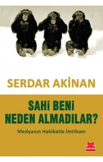 Sahi Beni Neden Almadılar?