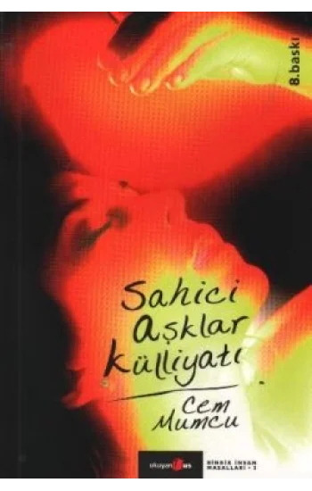 Sahici Aşklar Külliyatı