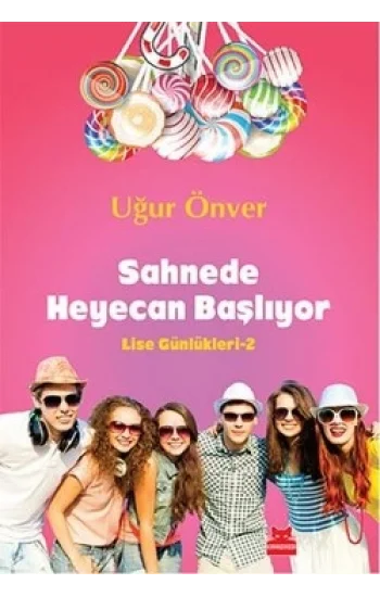 Sahnede Heyecan Başlıyor - Lise Günlükleri 2