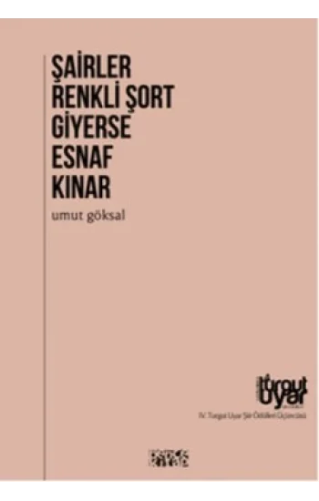 Şairler Renkli Şort Giyerse Esnaf Kınar