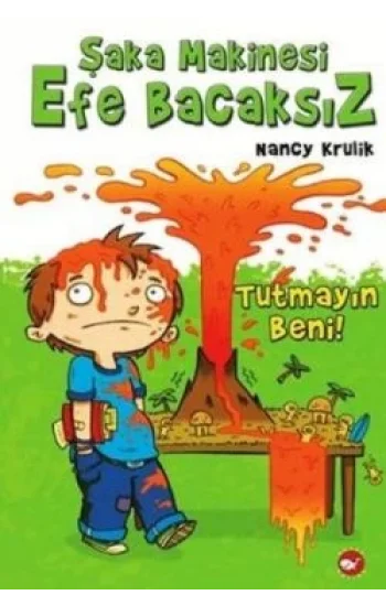 Şaka Makinesi Efe Bacaksız 2. Kitap : Tutmayın Beni