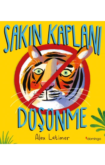 Sakın Kaplanı Düşünme