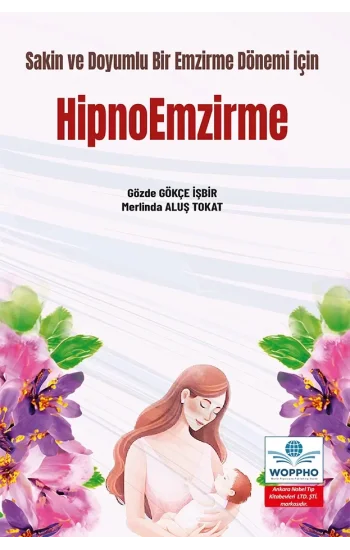 Sakin ve Doyumlu Bir Emzirme Dönemi için HİPNOEMZİRME