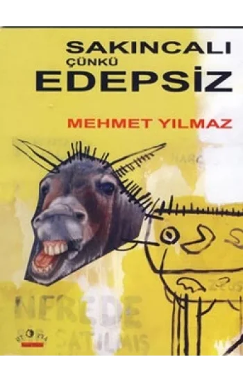 Sakıncalı, Çünkü Edepsiz