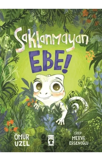 Saklanmayan Ebe!