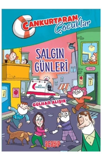 Salgın Günleri;Cankurtaran Çocuklar 5