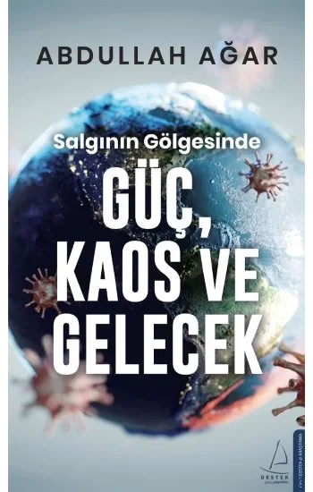 Salgının Gölgesinde Güç, Kaos ve Gelecek