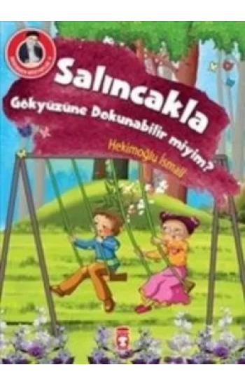 Salıncakla Gökyüzüne Dokunabilir miyim?