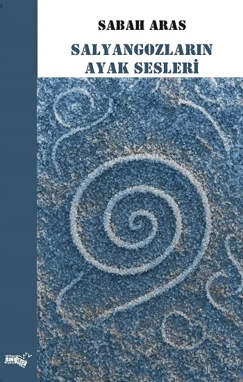 Salyangozların Ayak Sesleri